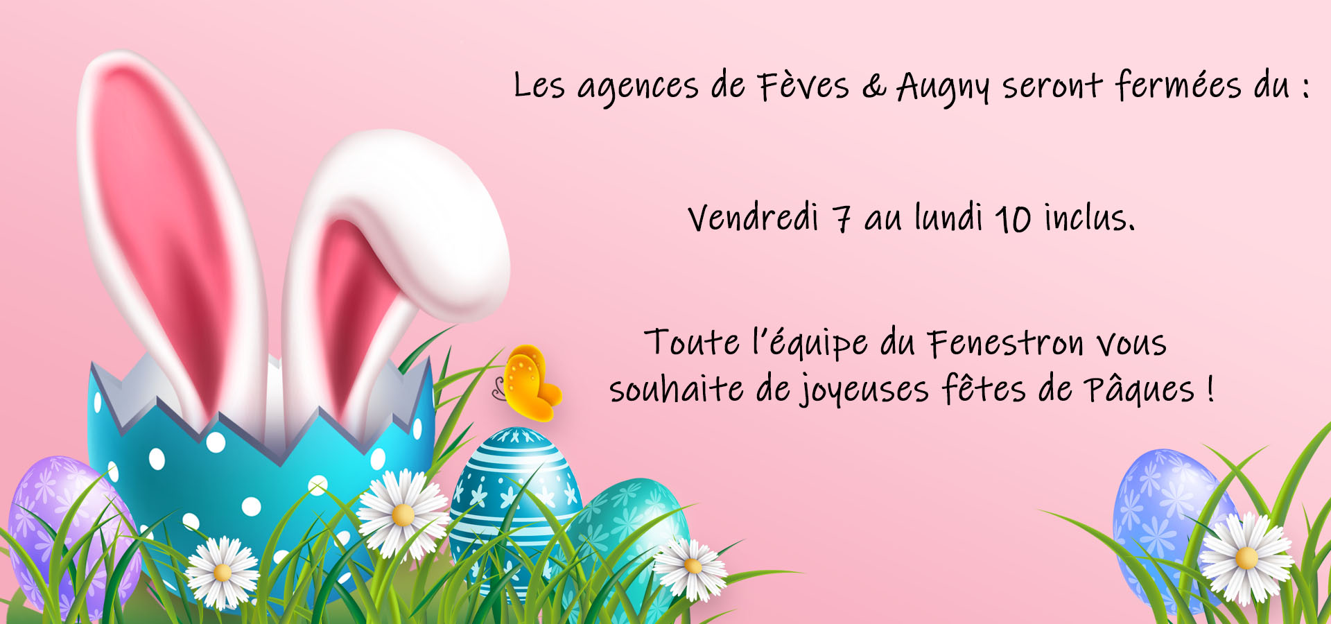 🐰 Fermeture exceptionnelle de vos agences 🐇🥚