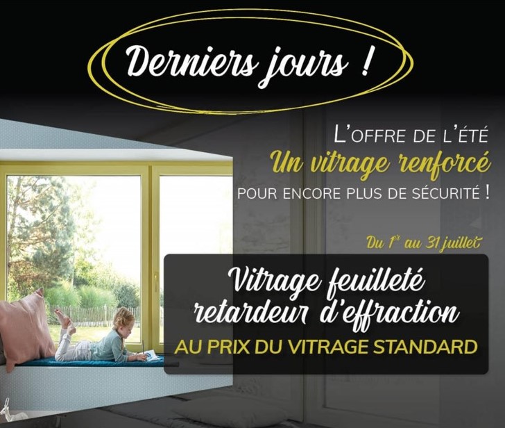 DERNIERS JOURS OFFRE VITRAGE RENFORCÉ